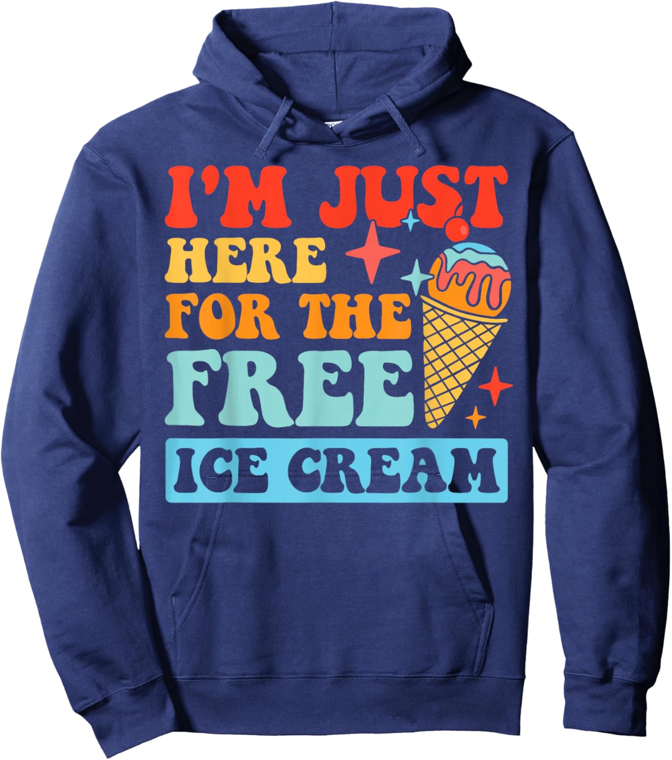 I'm Just Here For The Free Ice Cream Family Trips Kids Hoodie - Hoodie | Navy