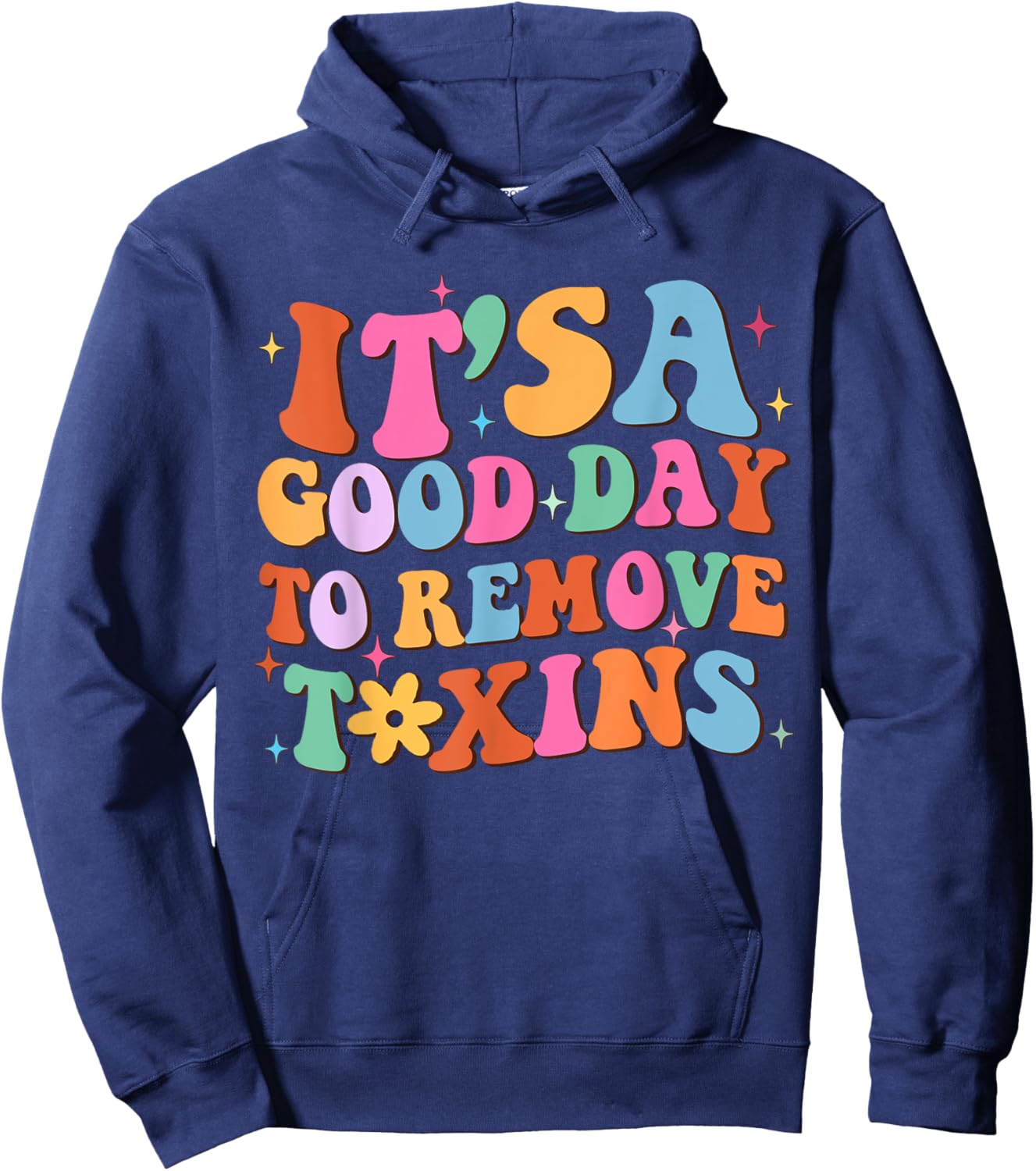 It's A Good Day To Remove Toxins, Groovy Dialysis Tech Nurse Hoodie - Hoodie | Navy