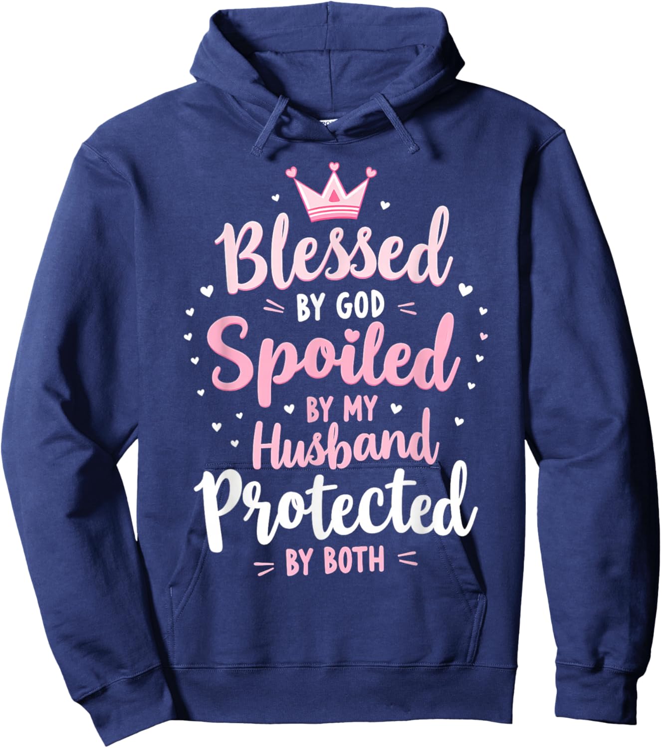 Blessed By God Spoiled By My Husband Protected By Boths Hoodie - Hoodie | Navy