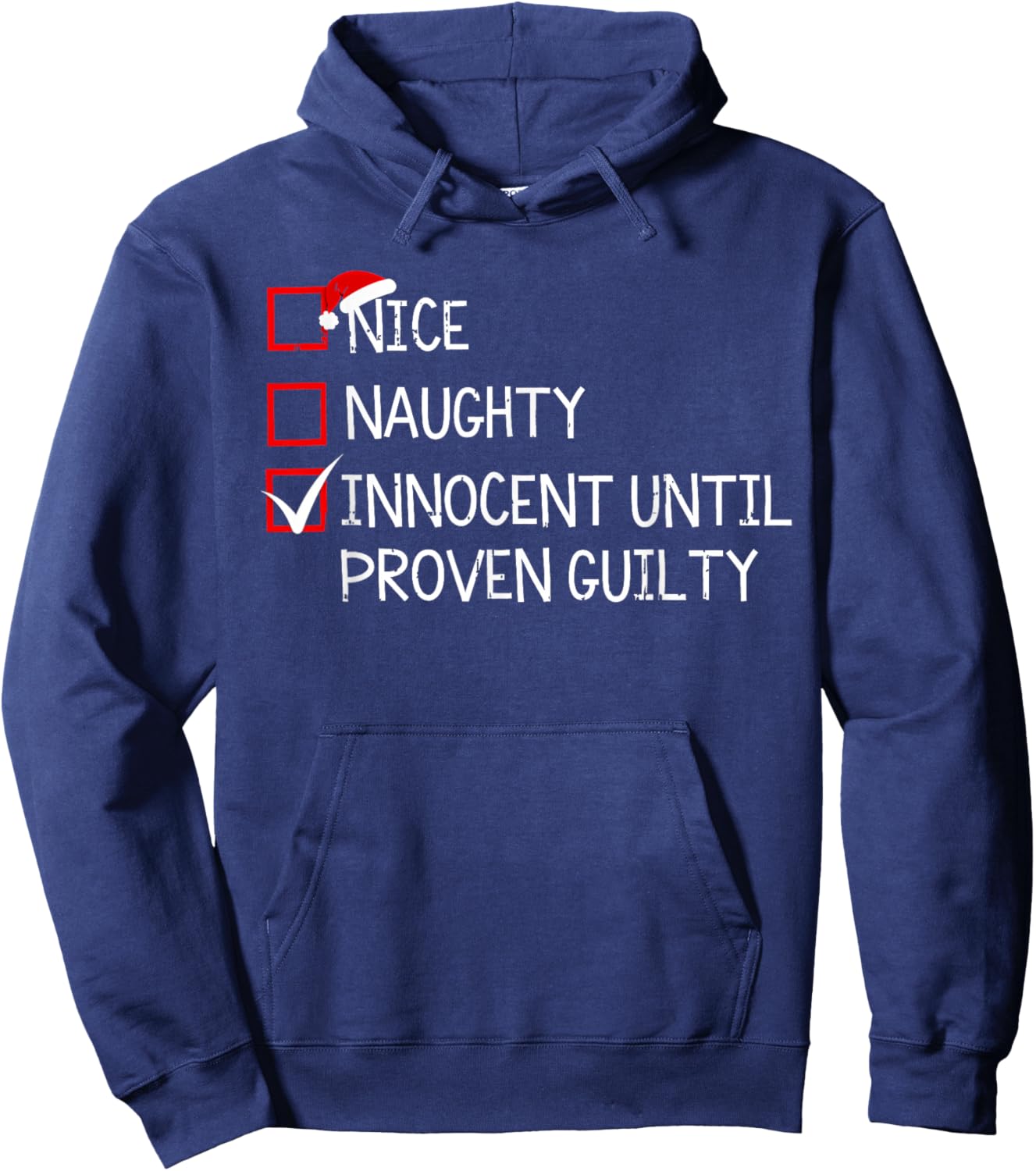 Nice Naughty Innocent Until Proven Guilty Christmas Xmas Hoodie - Hoodie | Navy