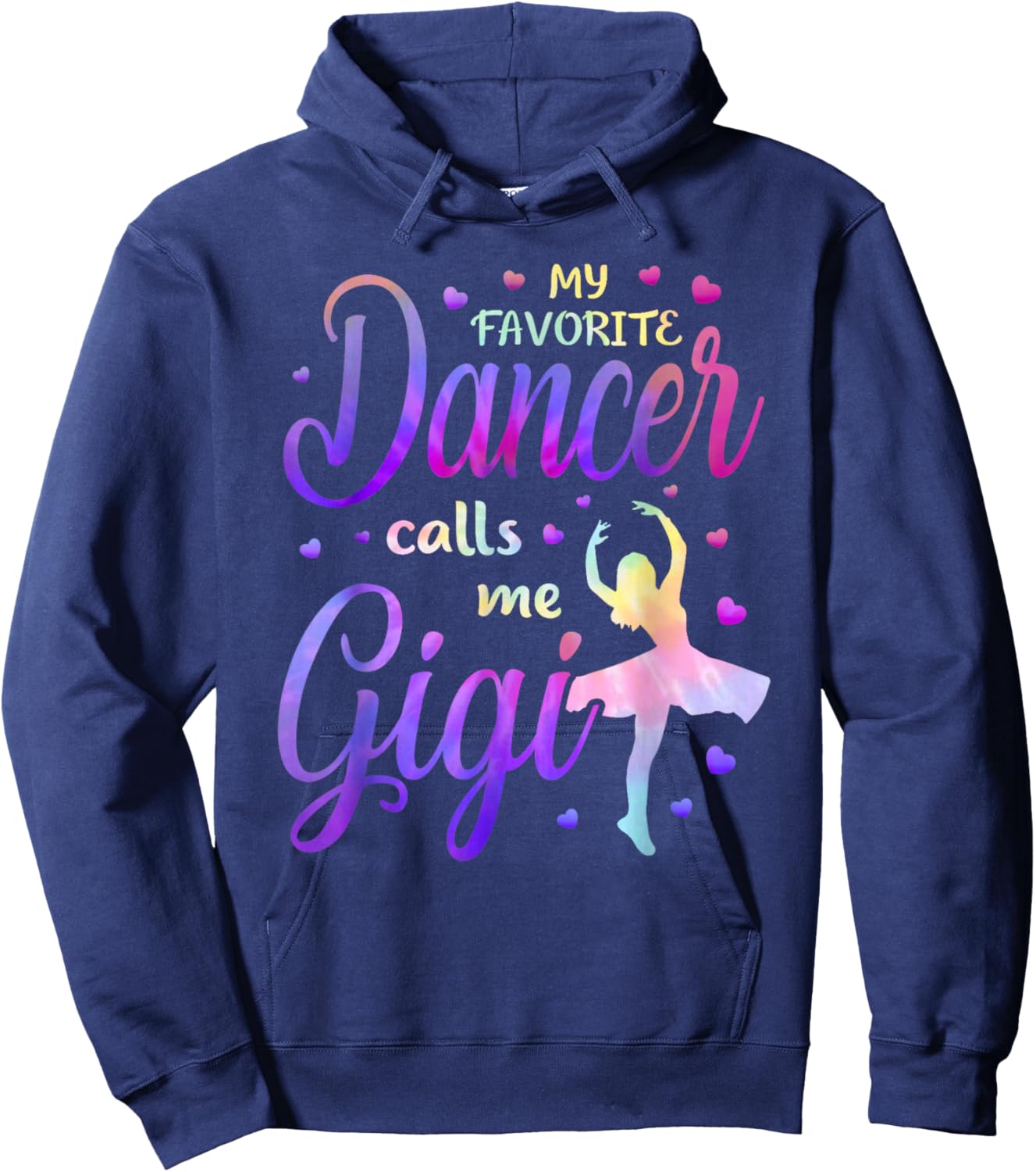 My Favorite Dancer Calls Me Gigi Dance Grandma Grand Tie Dye Hoodie - Hoodie | Navy