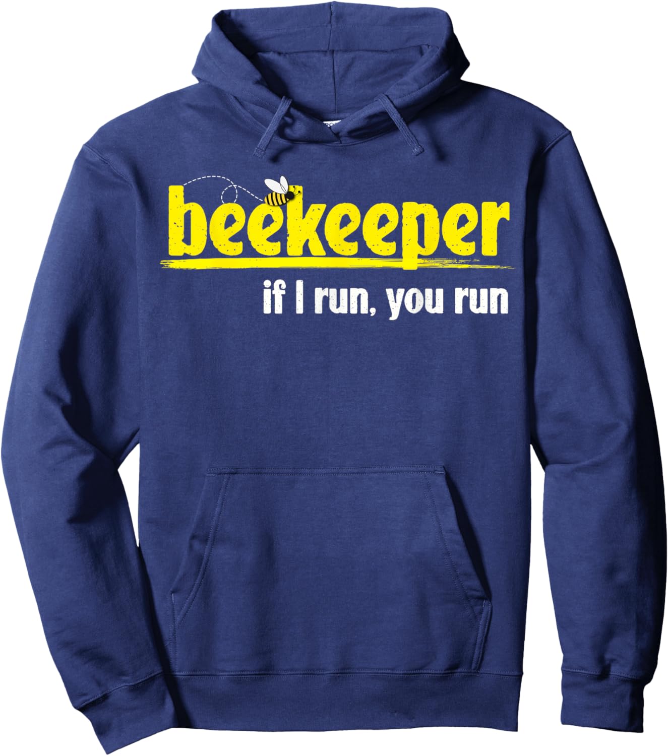 Funny Beekeeper Bee Lover Beekeeping If I Run You Run Hoodie - Hoodie | Navy