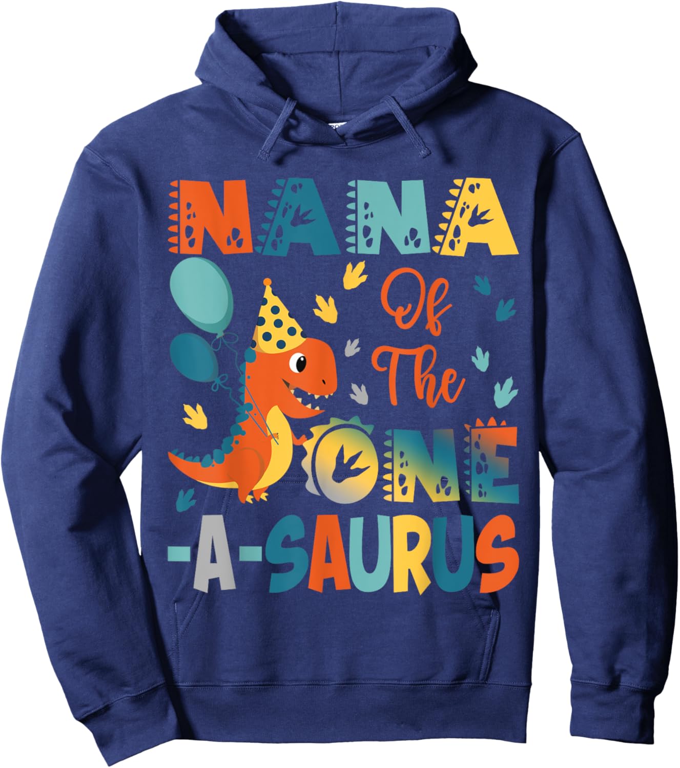 Nana Of The One-A-Saurus 2Nd Birthday Dinosaur Party Hoodie - Hoodie | Navy