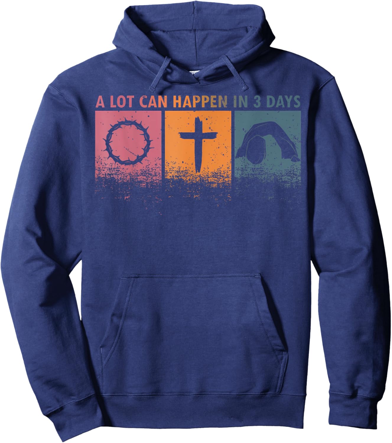 A Lot Can Happen In 3 Days Easter Religious Women Men Kids Hoodie - Hoodie | Navy
