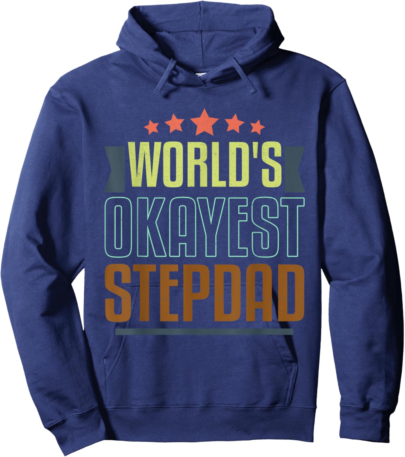 World's Okayest Stepdad Funny Father's Day Dad Grandpa Men Hoodie - Hoodie | Navy