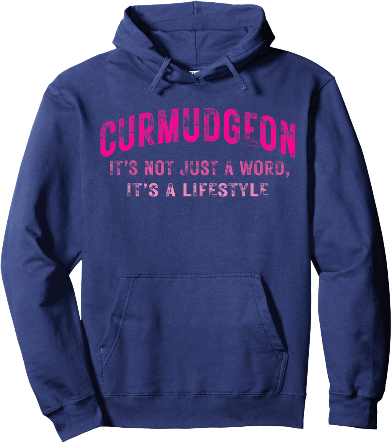 Curmudgeon It's Not Just A Word, It's A Lifestyle Funny Hoodie - Hoodie | Navy
