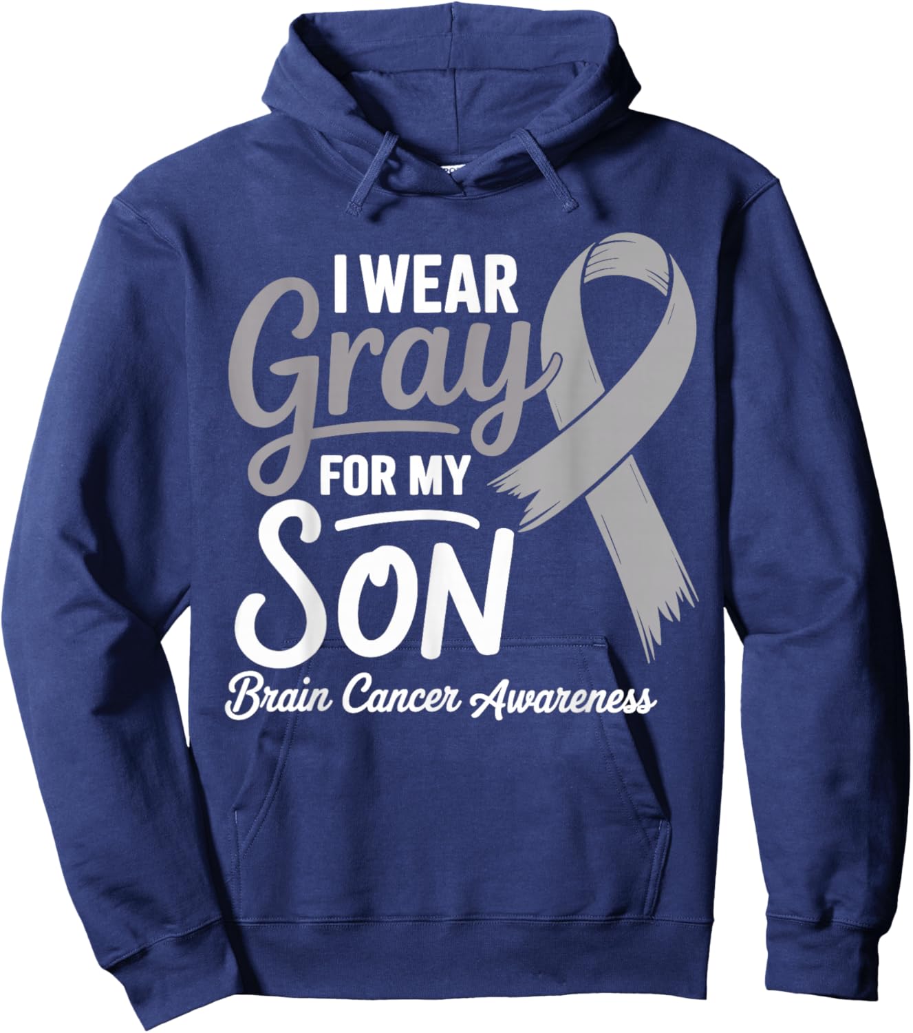 I Wear Gray For My Son Brain Cancer Awareness Hoodie - Hoodie | Navy