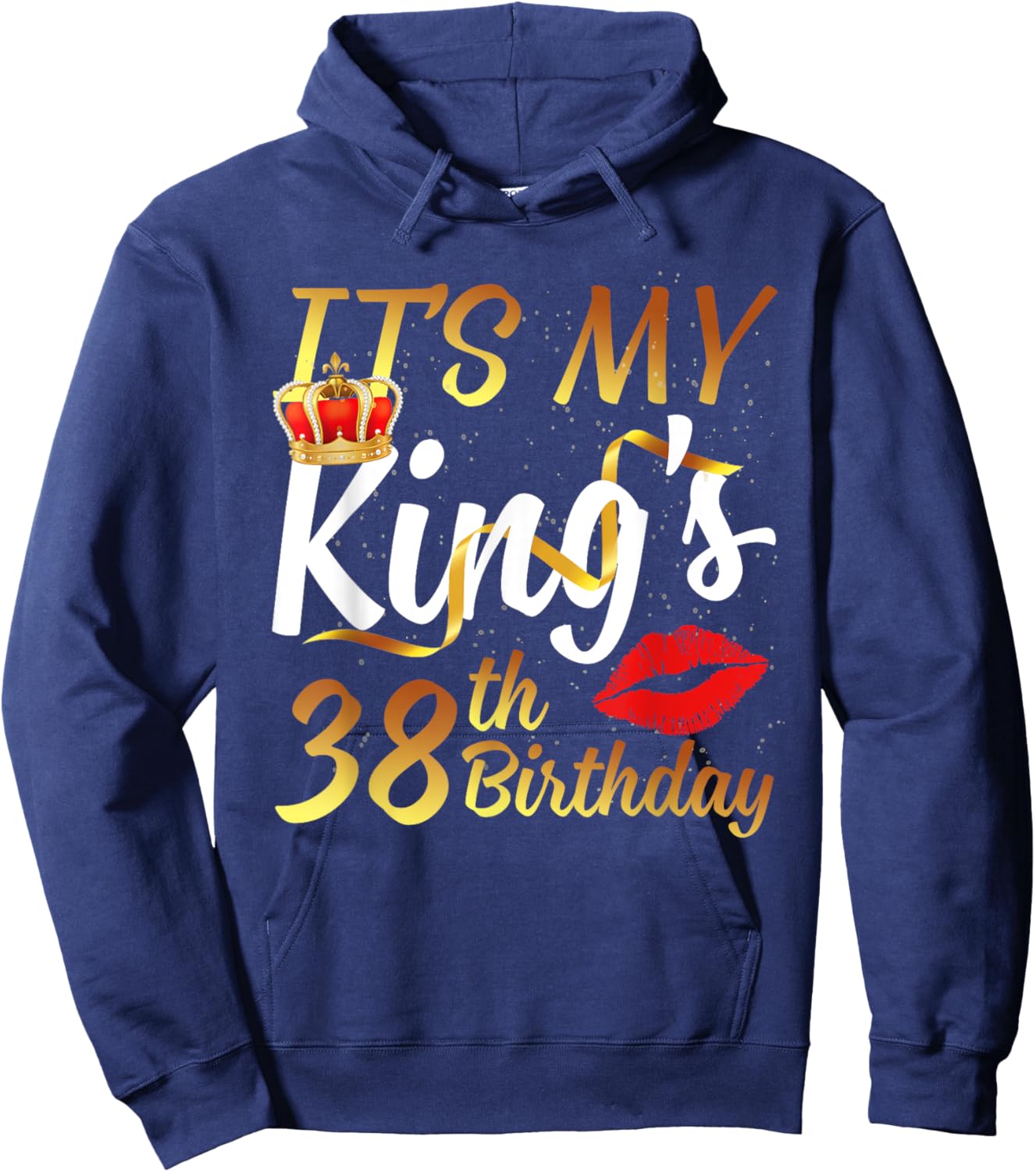 It's My King's 38th Birthday Gold Crown For 38 Years Old Man Hoodie - Hoodie | Navy