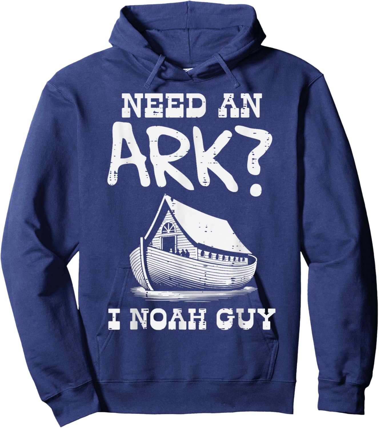 Need An Ark I Noah Guy Funny Christian Humor Men Women Kids Hoodie - Hoodie | Navy