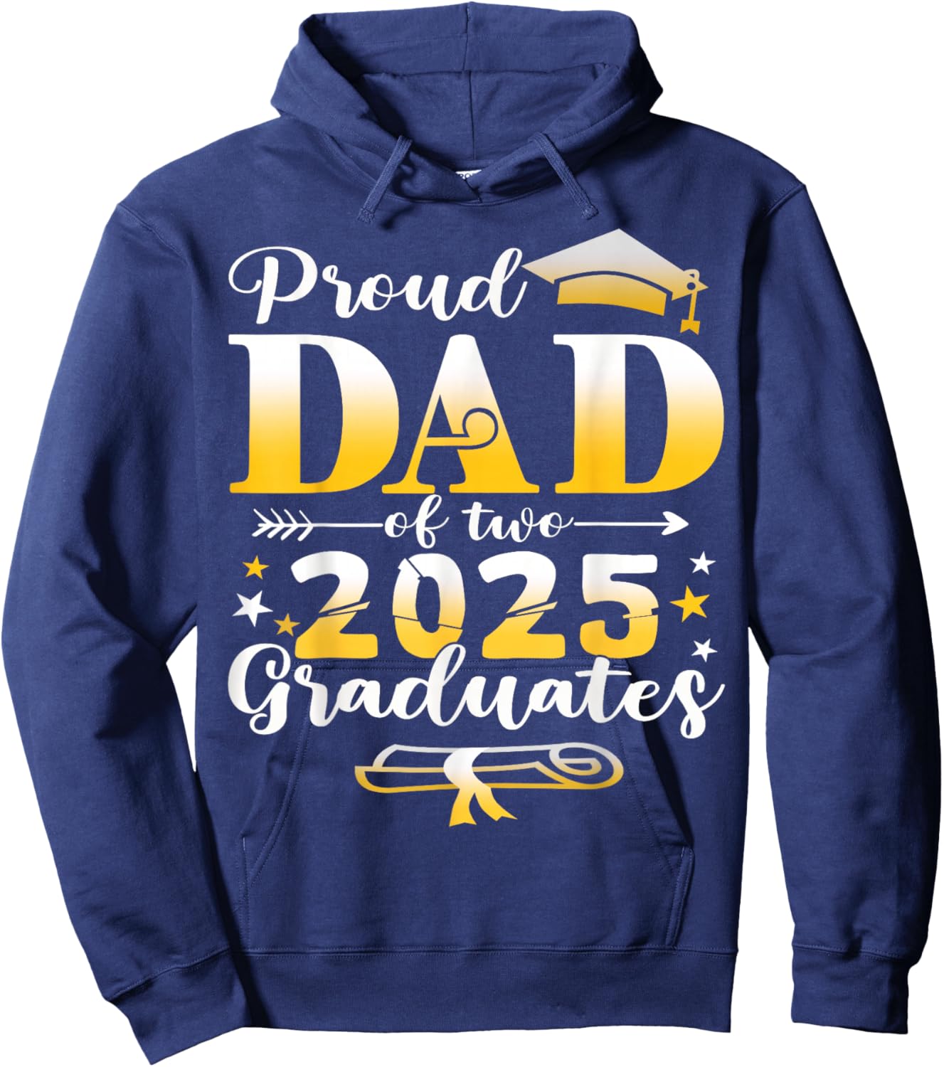Proud Dad of two class of 2025 graduates twins graduation Hoodie - Hoodie | Navy