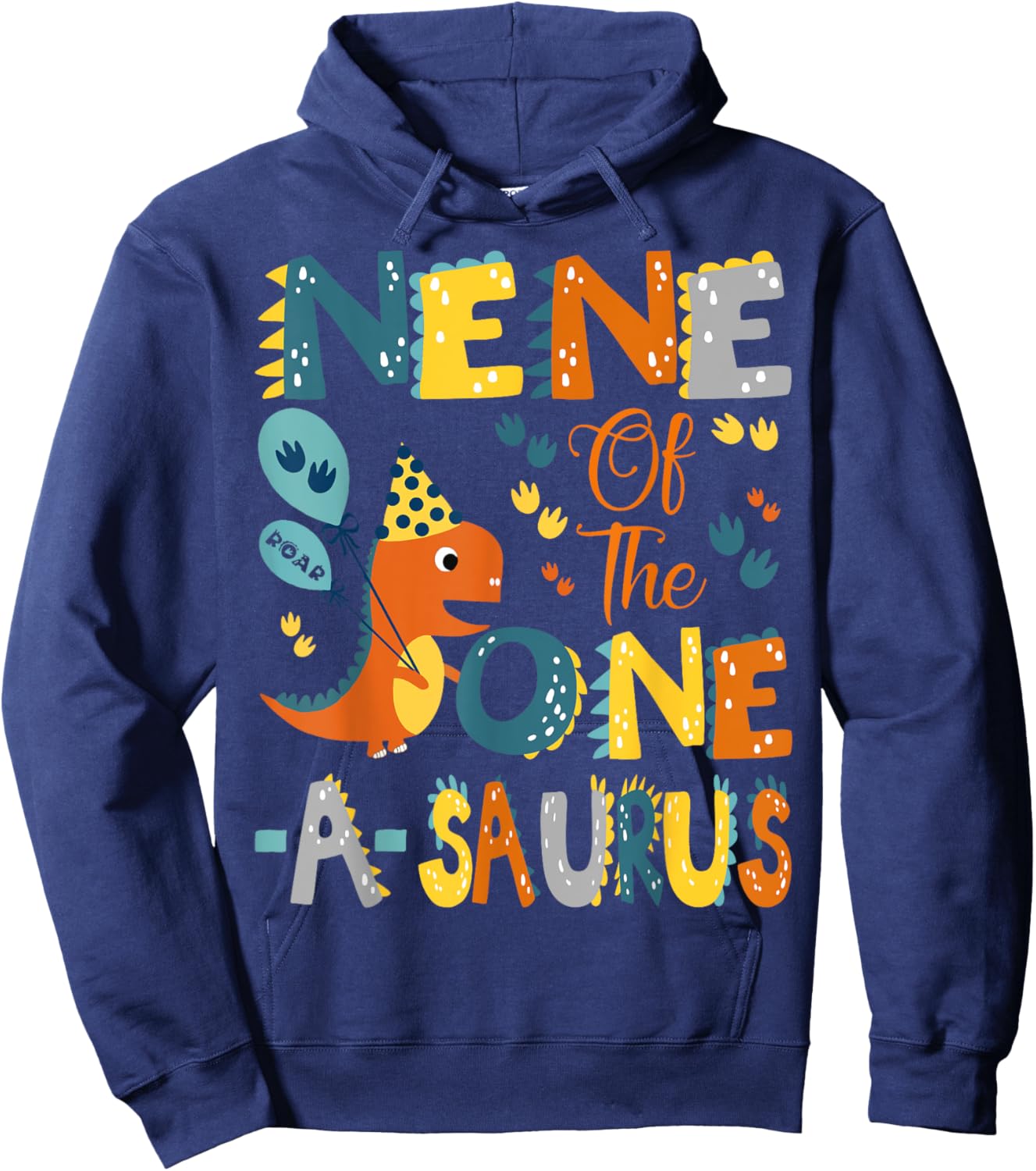 Nene Of The One-A-Saurus 1St Birthday Dinosaur Party Hoodie - Hoodie | Navy