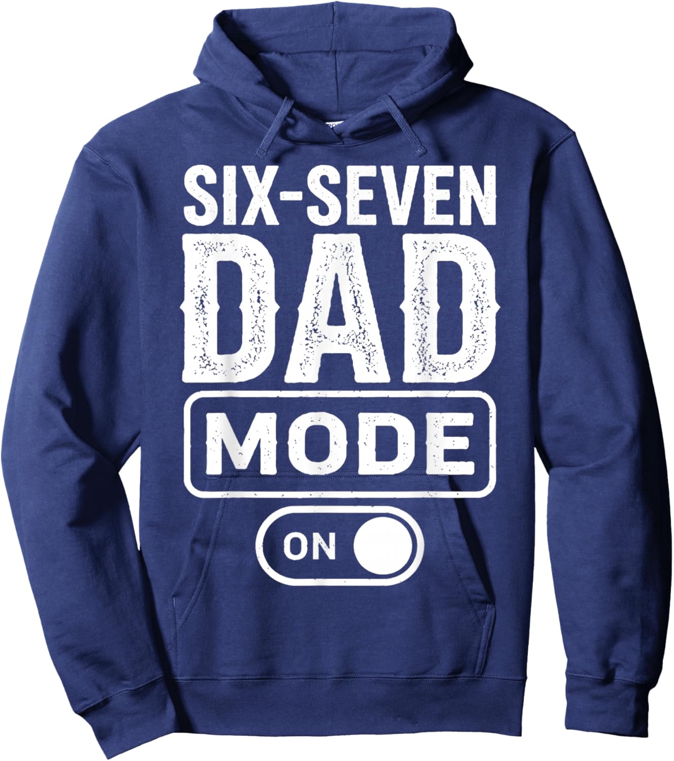 Father’s Day 6 7 Meme Funny Dad Sarcastic Six-Seven Joke Hoodie - Hoodie | Navy