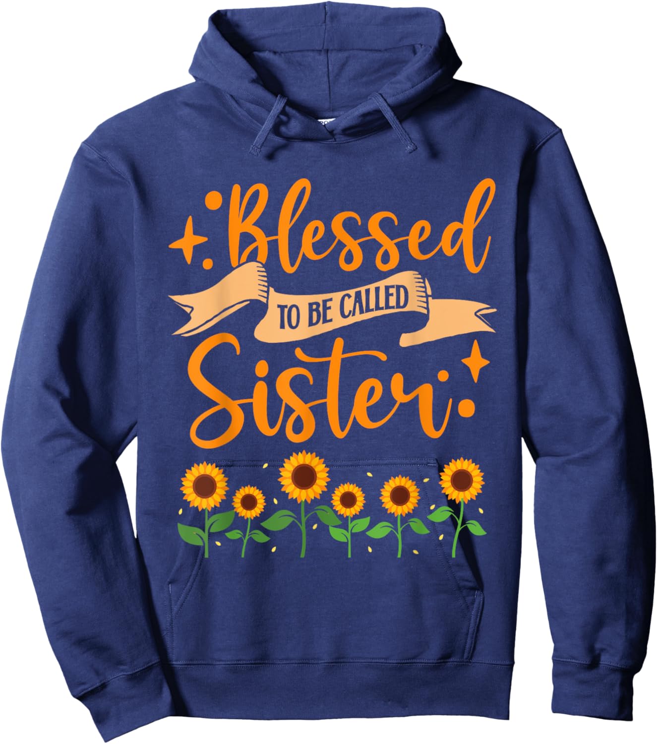 Sister Appreciation Blessed To Be Called Sister Sunflower Hoodie - Hoodie | Navy