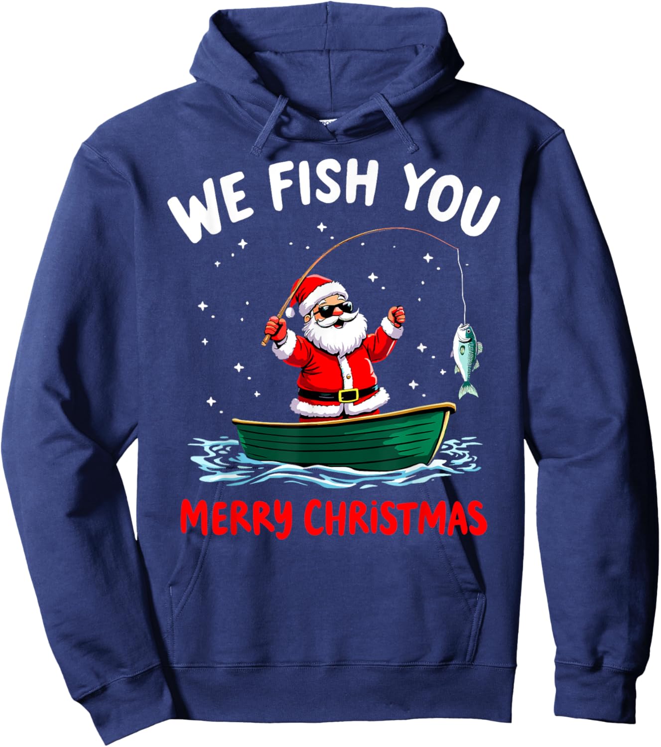 We Fish You a Merry Funny Christmas Fishing Fisherman Santa Hoodie - Hoodie | Navy