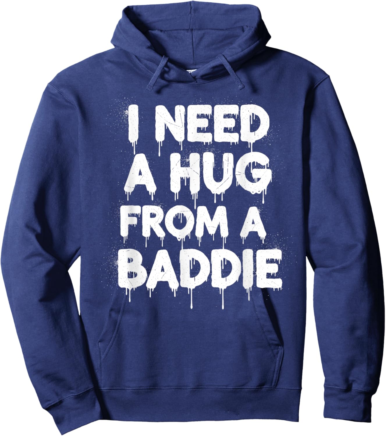 I Need A Hug from A Baddie Funny Retro Vintage Quote Hoodie - Hoodie | Navy
