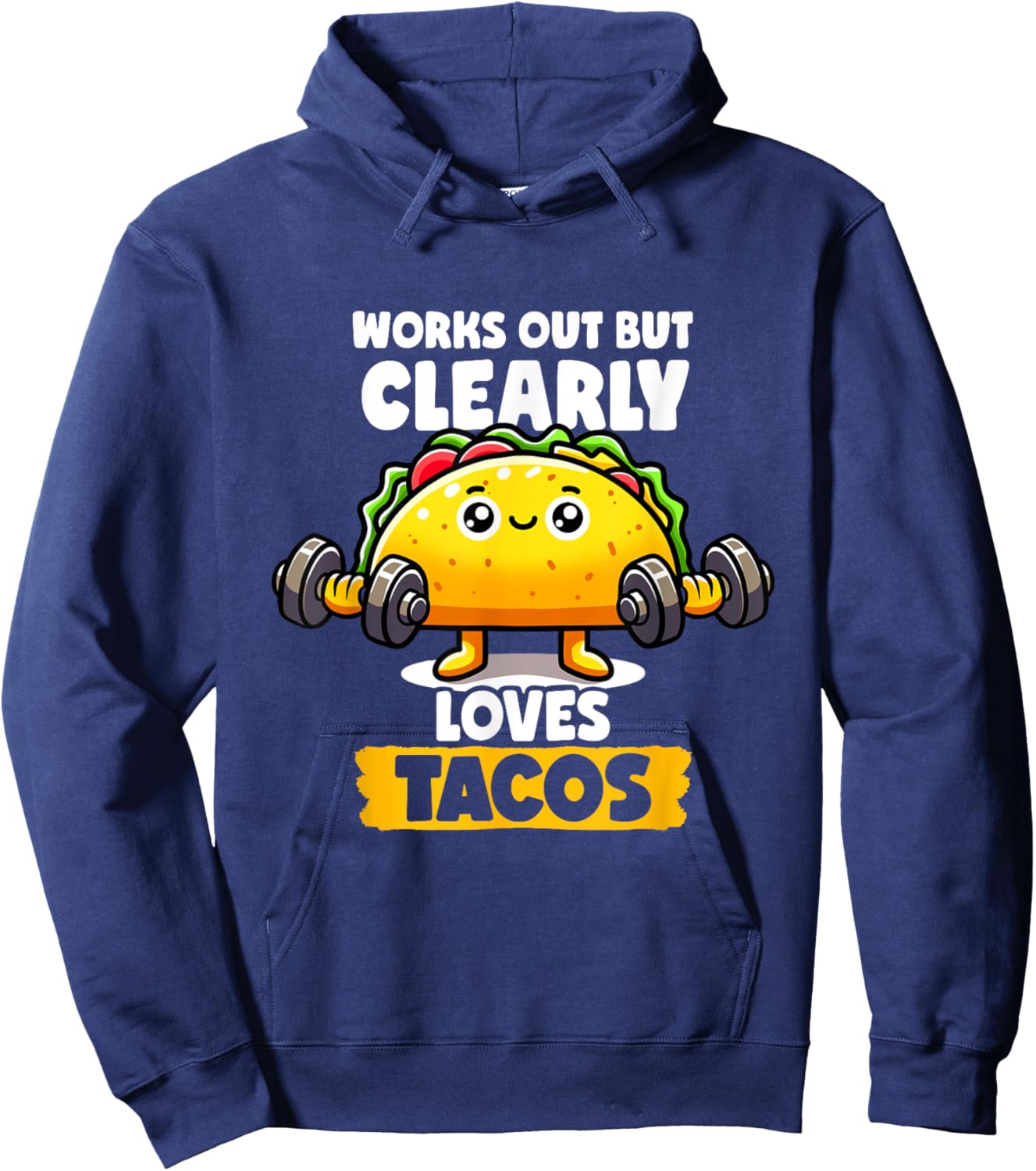Works Out But Clearly Loves Tacos Gym Taco Tuesday Tacos Hoodie - Hoodie | Navy
