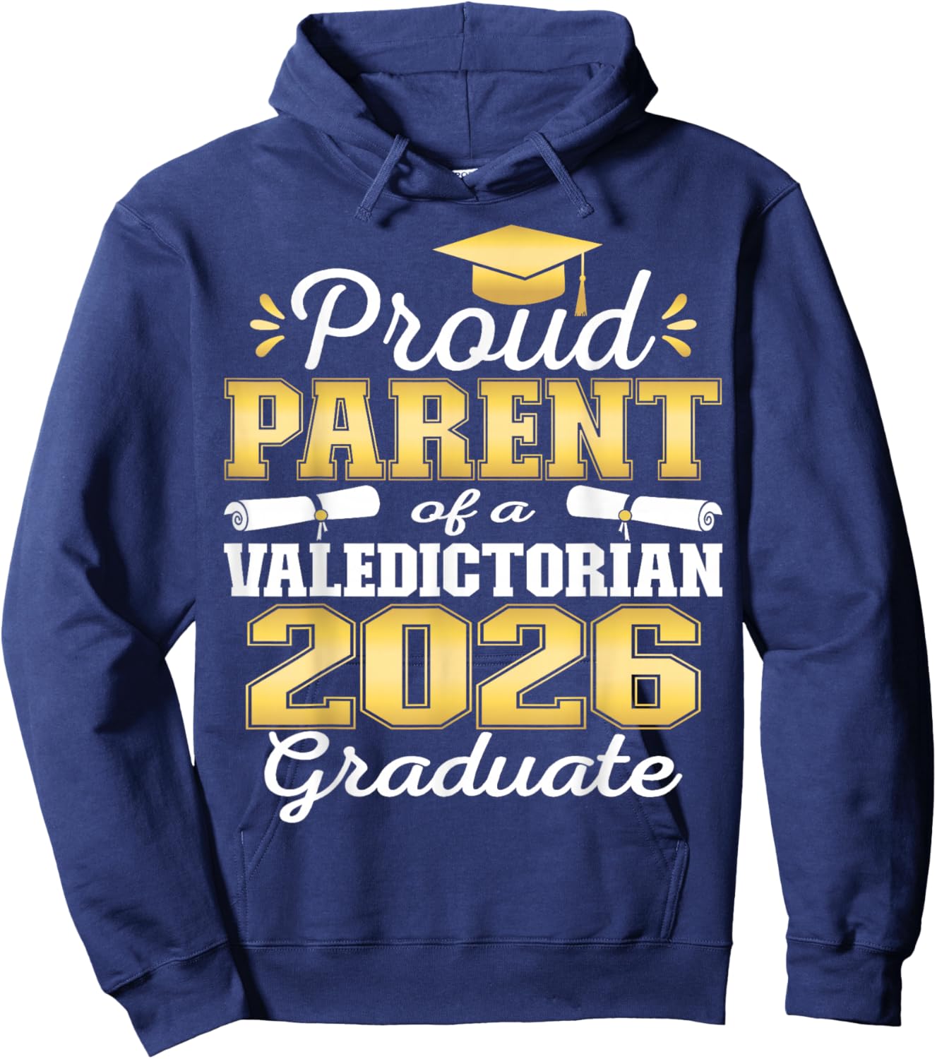 Proud Parent of 2026 Valedictorian Graduate 26 Hoodie - Hoodie | Navy