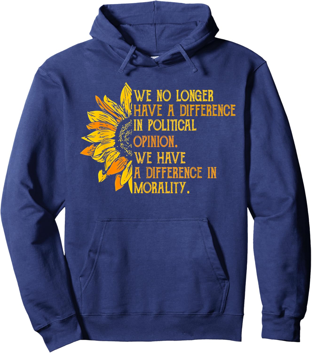 We No Longer Have A Difference In Political Opinion Hoodie - Hoodie | Navy