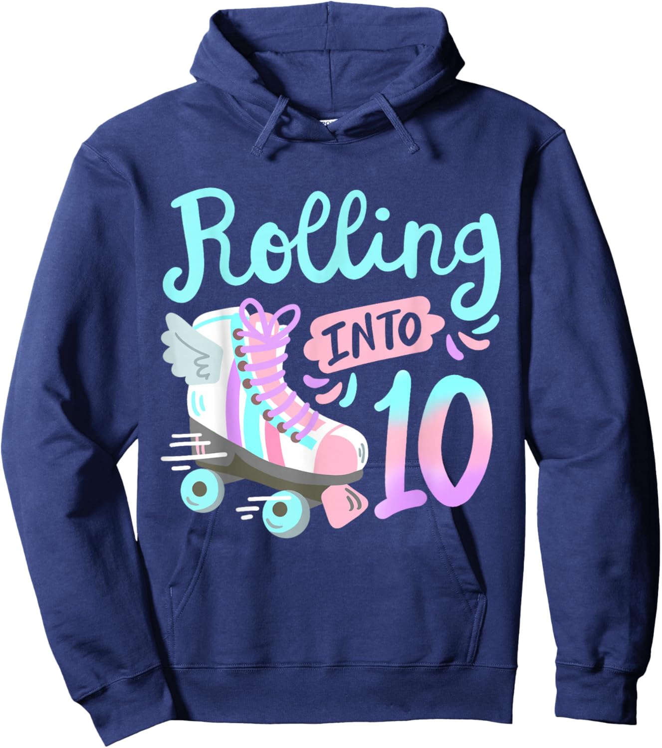Rolling Into 10 Roller Skates Skater Girl 10th Birthday Hoodie - Hoodie | Navy