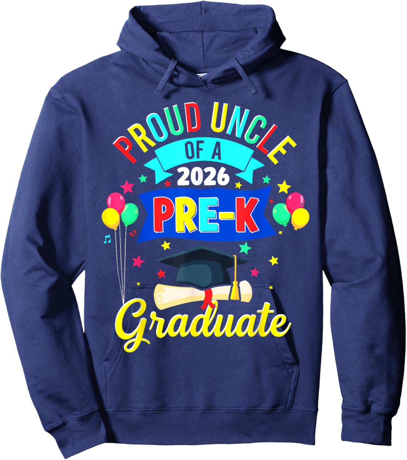 Proud Uncle of a 2026 Pre-K Graduate PreK Graduation Hoodie - Hoodie | Navy