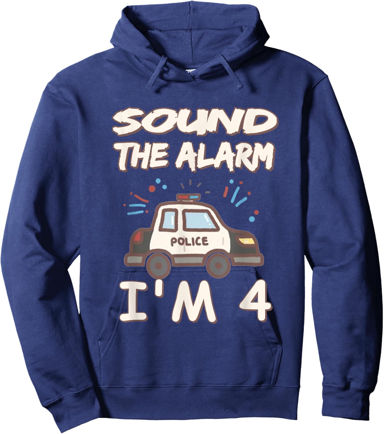 Kids Sound The Alarm I'm 4 Year Old Police Birthday Hoodie - Hoodie | Navy