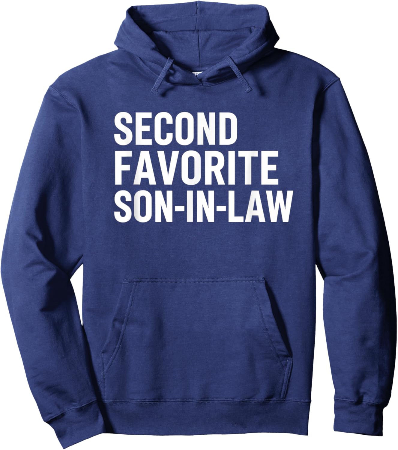 Second Favorite Son in Law Funny Family Saying for Son Inlaw Hoodie - Hoodie | Navy