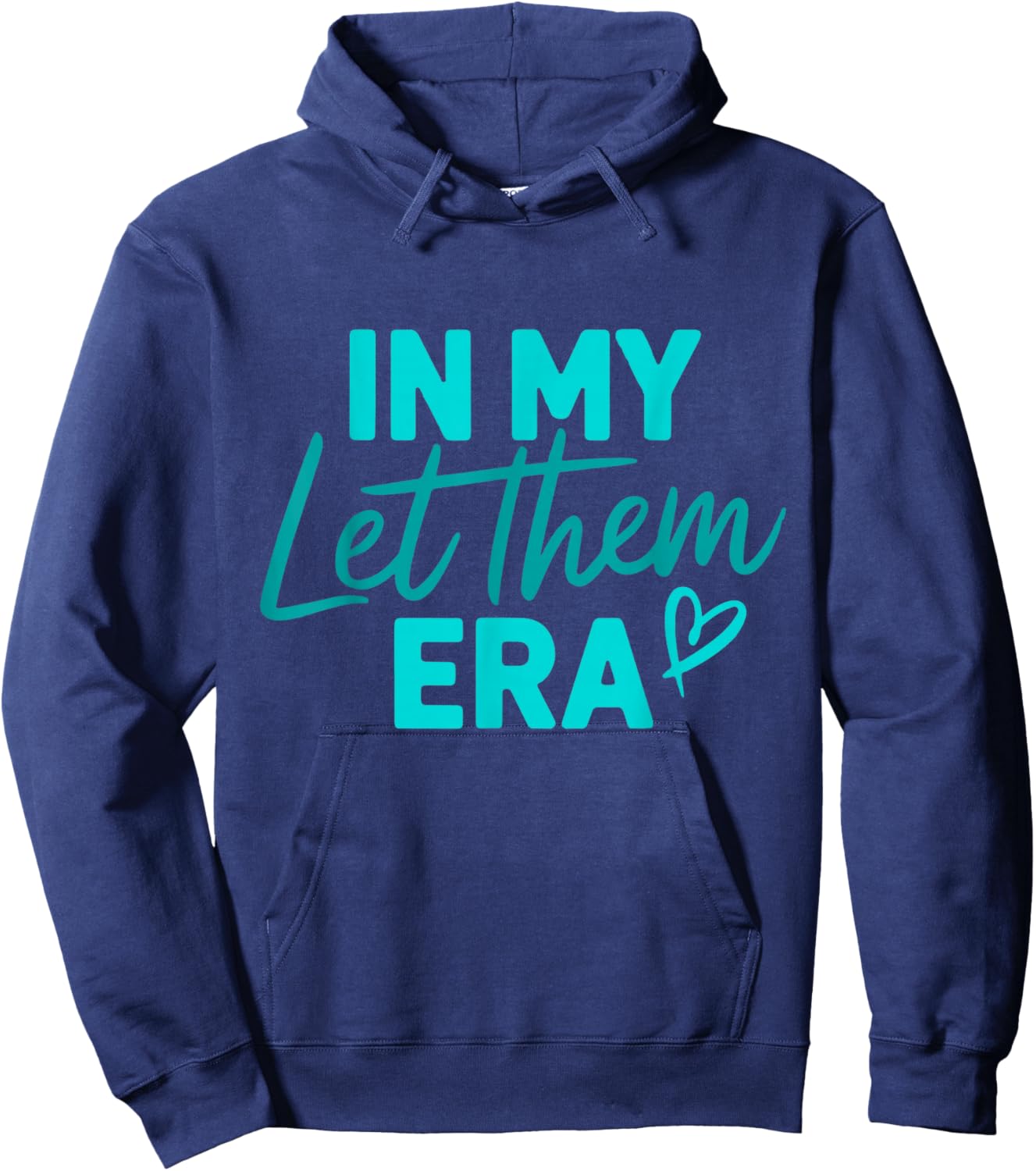 In My Let Them Era Hoodie - Hoodie | Navy