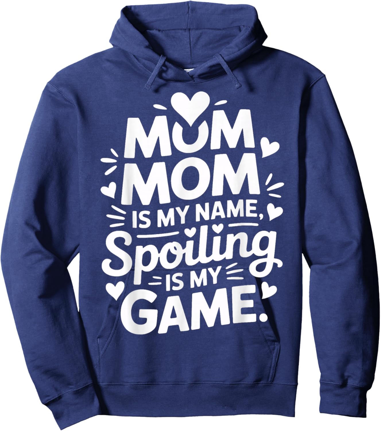 Mom Mom is My Name Spoiling is My Game Hoodie - Hoodie | Navy