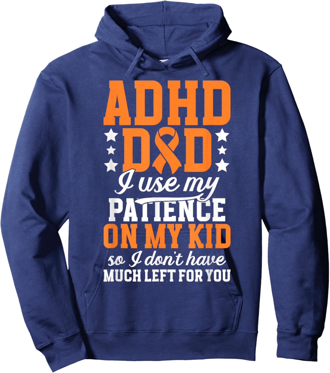 ADHD Dad of an ADHD Warrior Father Funny ADHD Awareness Hoodie - Hoodie | Navy