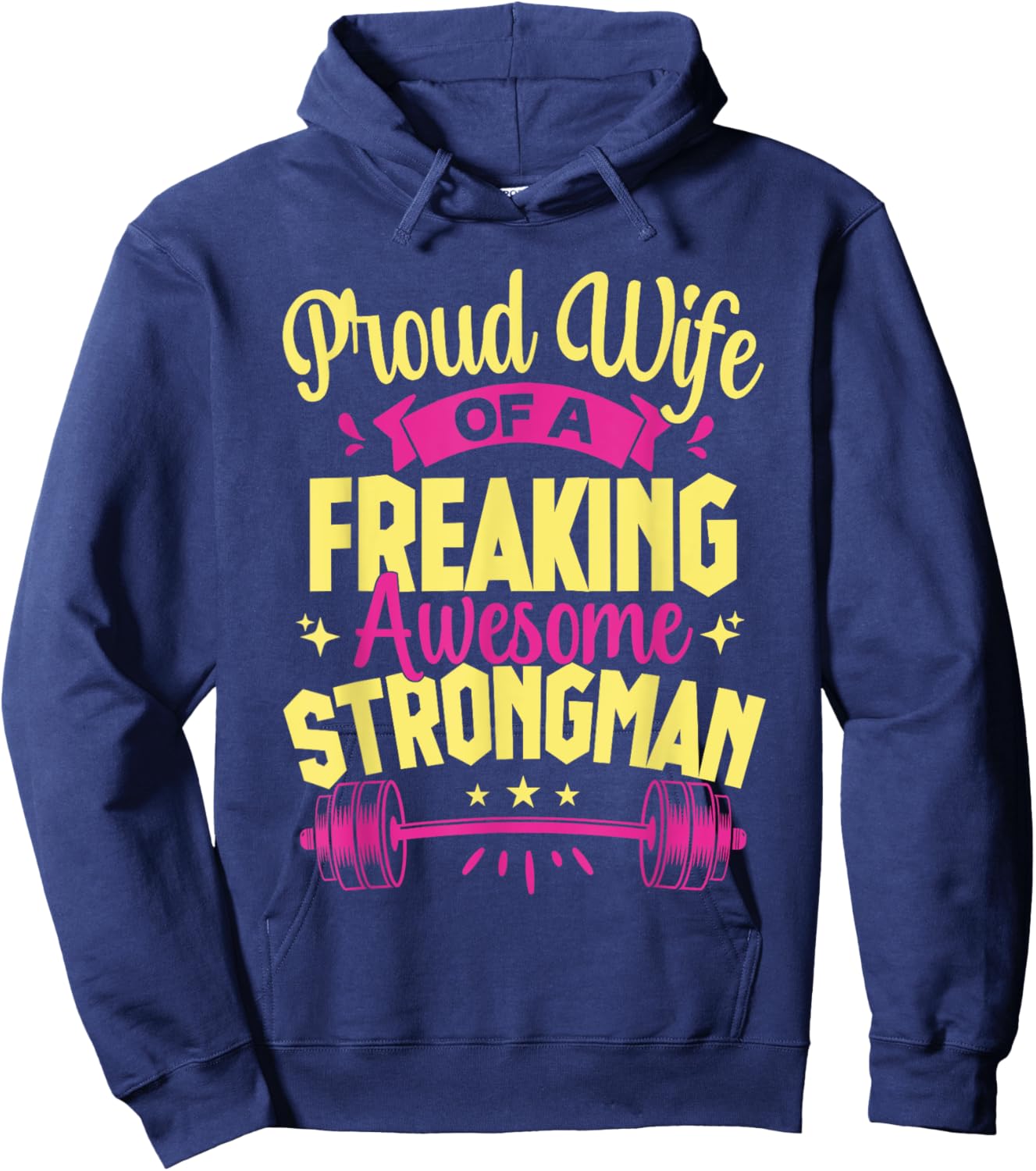 Fitness Motivation Proud Wife Of Awesome Strongman Gym Hoodie - Hoodie | Navy