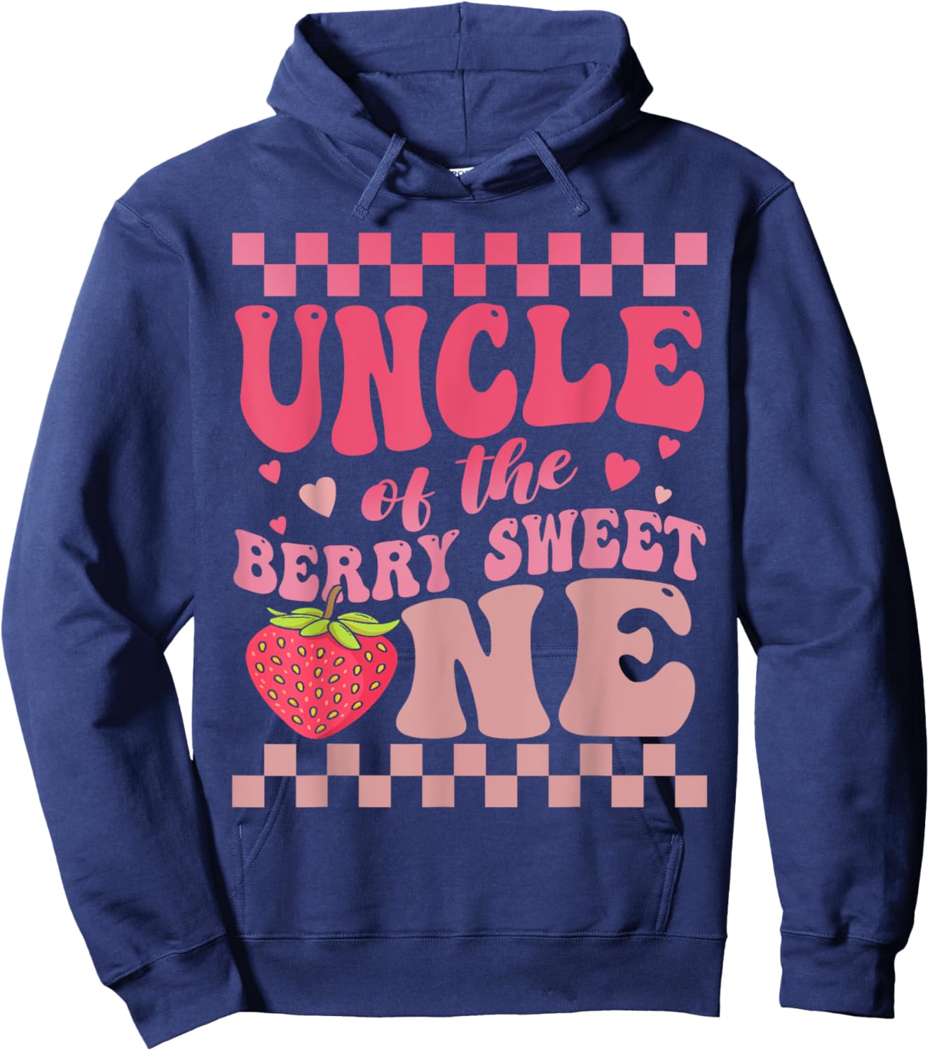 Uncle Of The Berry Sweet One Strawberry First Birthday Hoodie - Hoodie | Navy