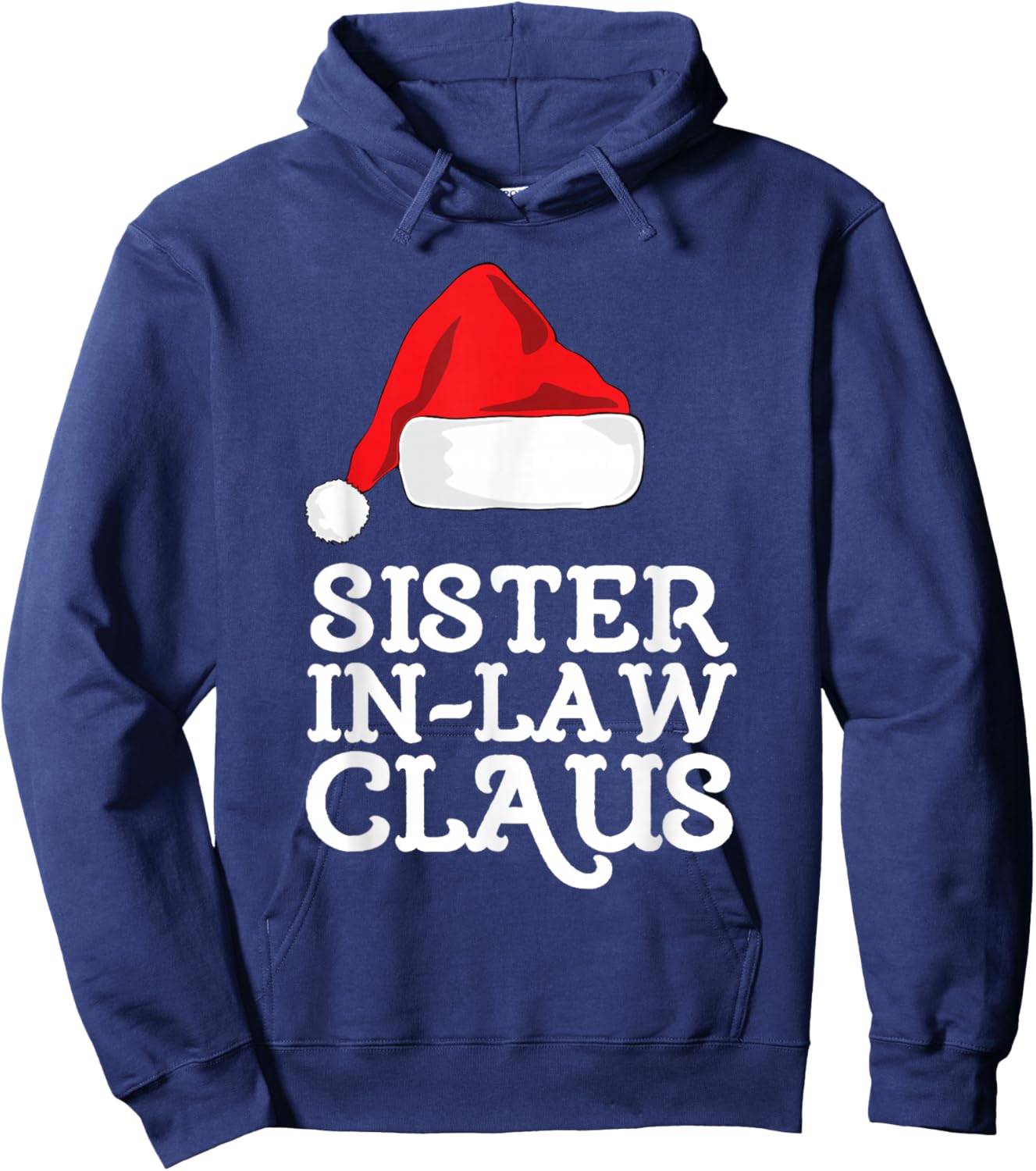 Sister-In-Law Claus Christmas Santa's Hat Pajama Family Xmas Hoodie - Hoodie | Navy