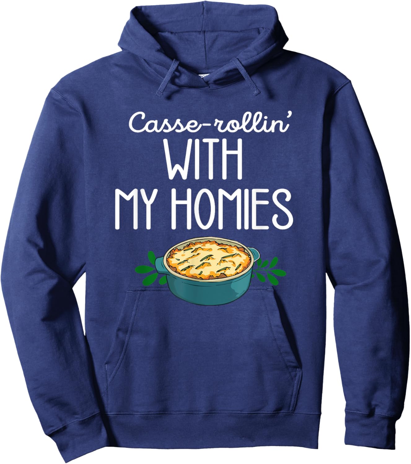 Thanksgiving Foods Matching Casse Rollin With My Homies Hoodie - Hoodie | Navy