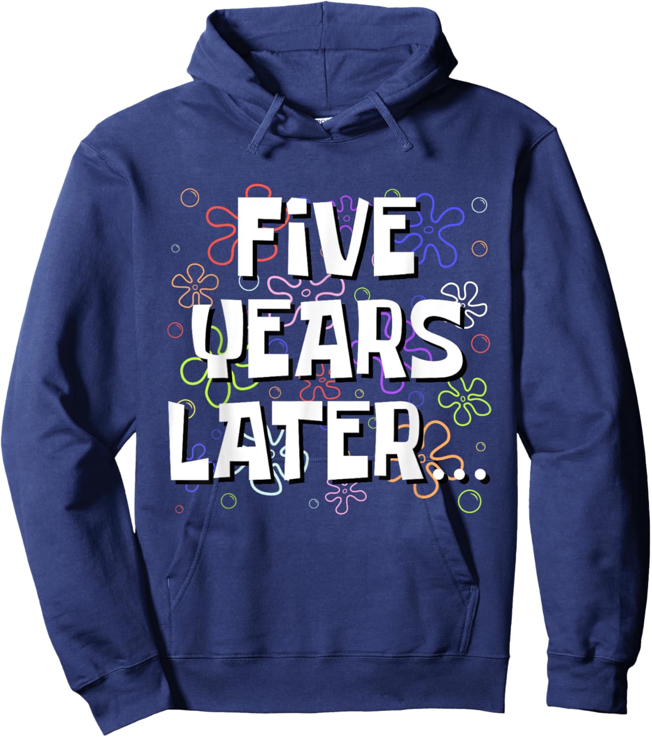 Five Years Later Funny Meme 5 Year Old 5th Birthday Hoodie - Hoodie | Navy