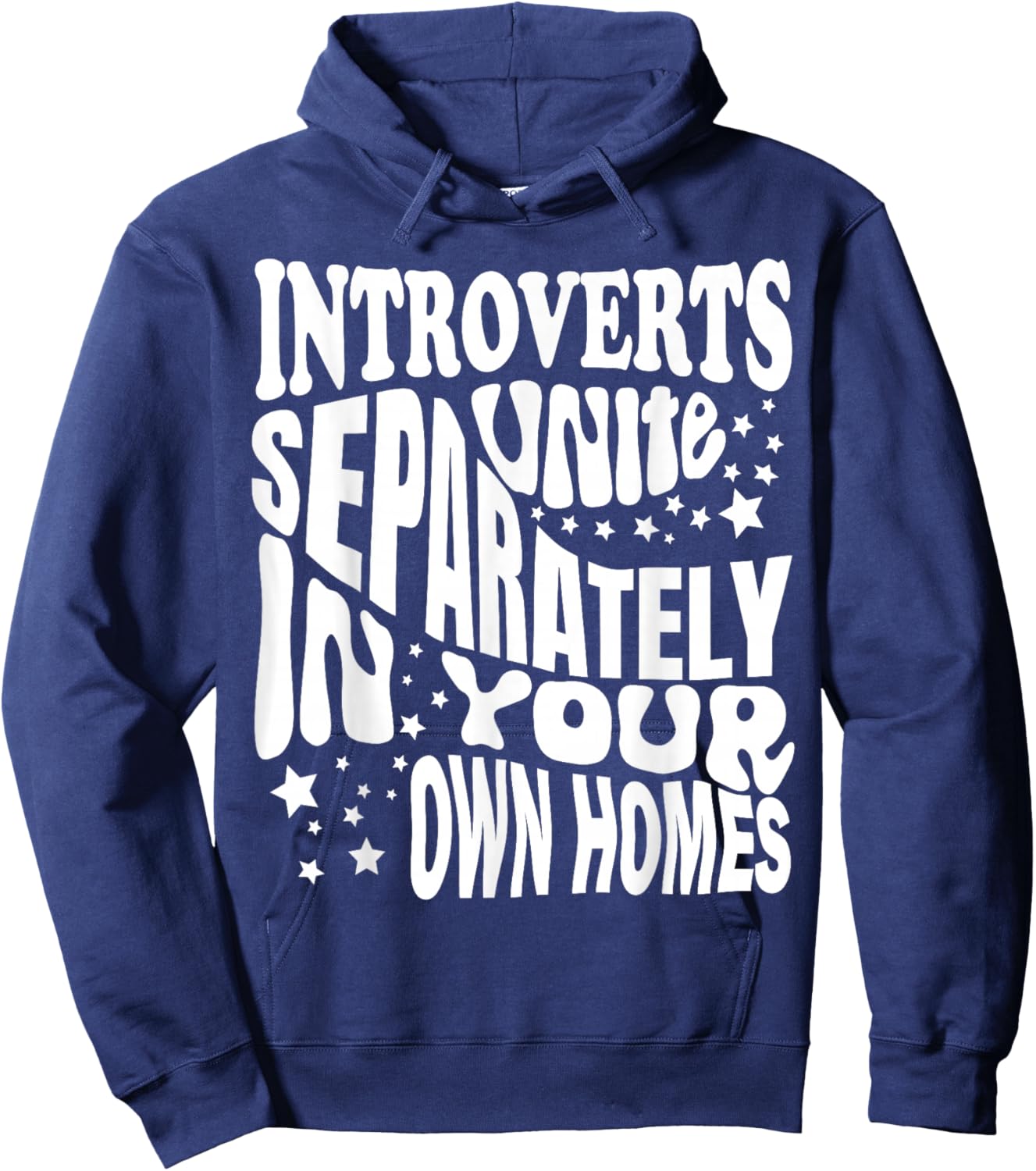 Introverts Unite Separately in your Own Homes Hoodie - Hoodie | Navy