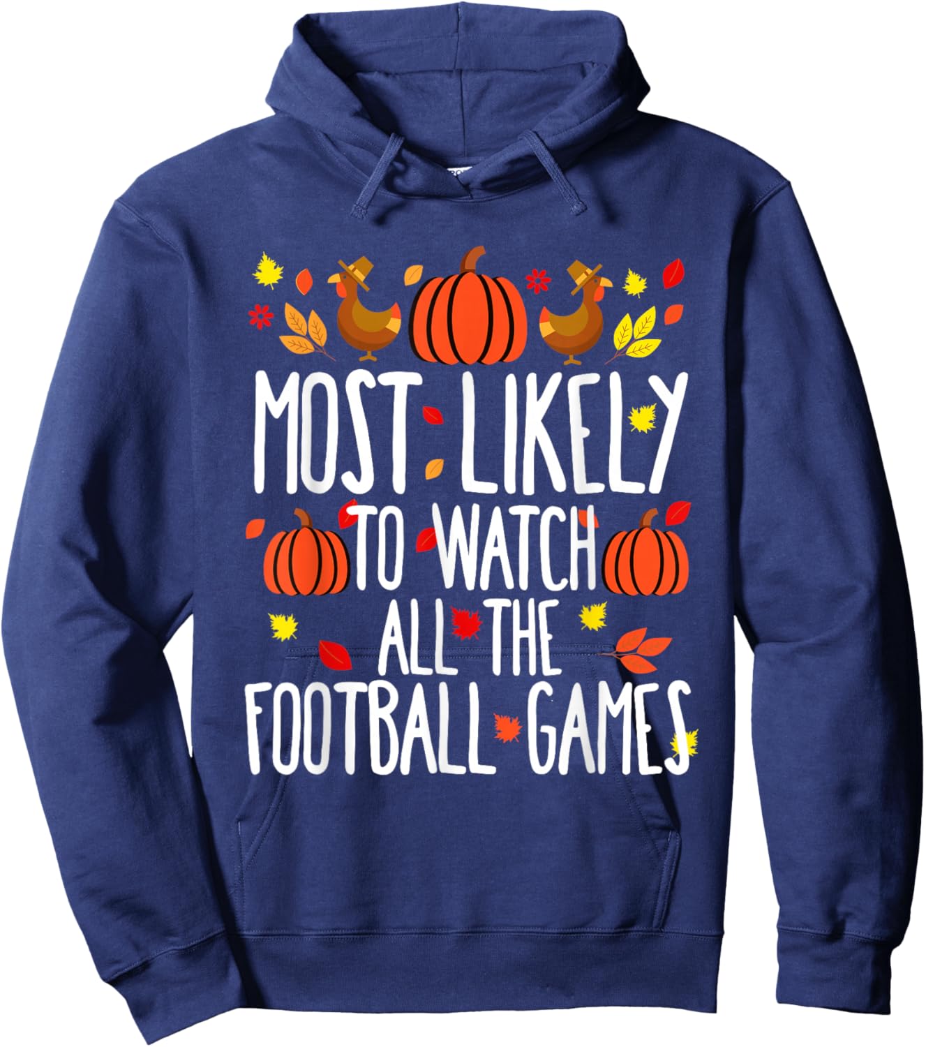 Most Likely To Watch Football Family Matching Thanksgiving Hoodie - Hoodie | Navy