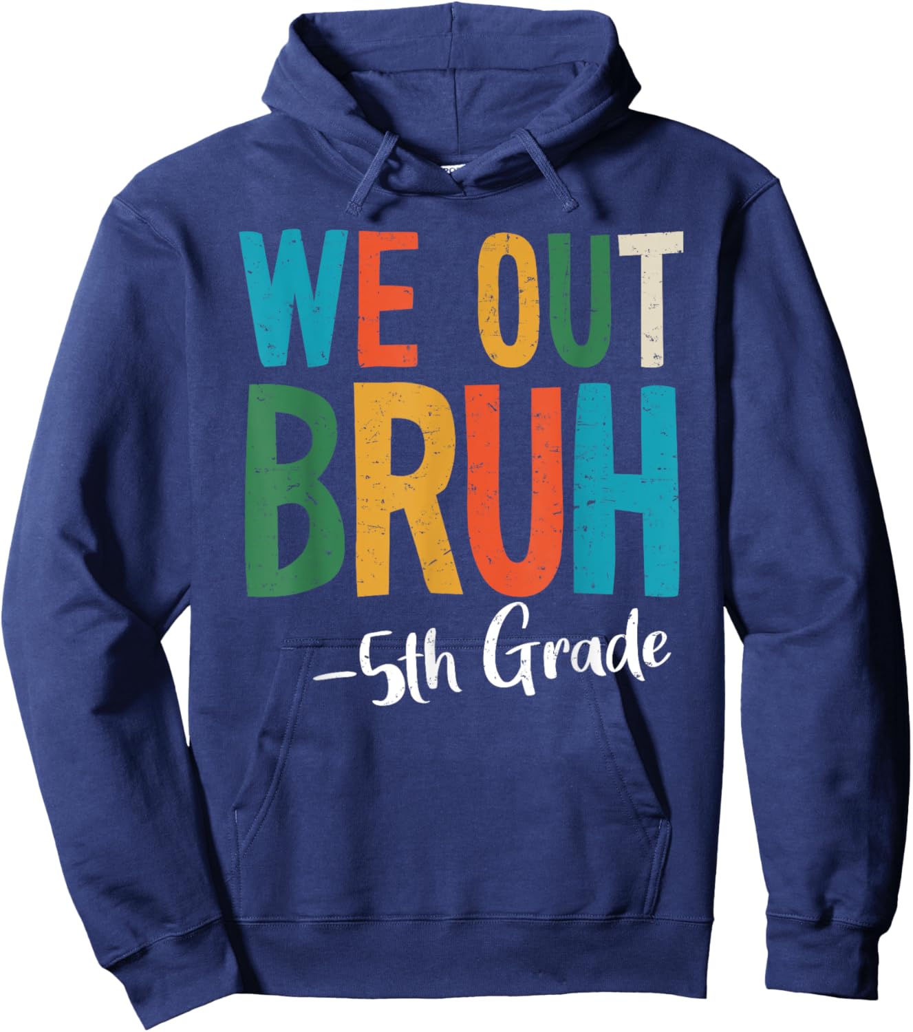 Bruh We Out 5th Grade Last Day Of School 2025 Summer Break Hoodie - Hoodie | Navy