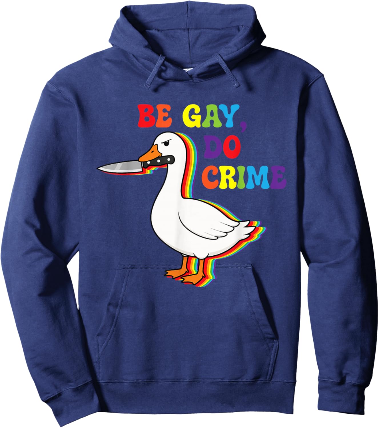 Be Gay Do Crime Goose Pride Rainbow Queer CSD LGBTQ Hoodie - Hoodie | Navy