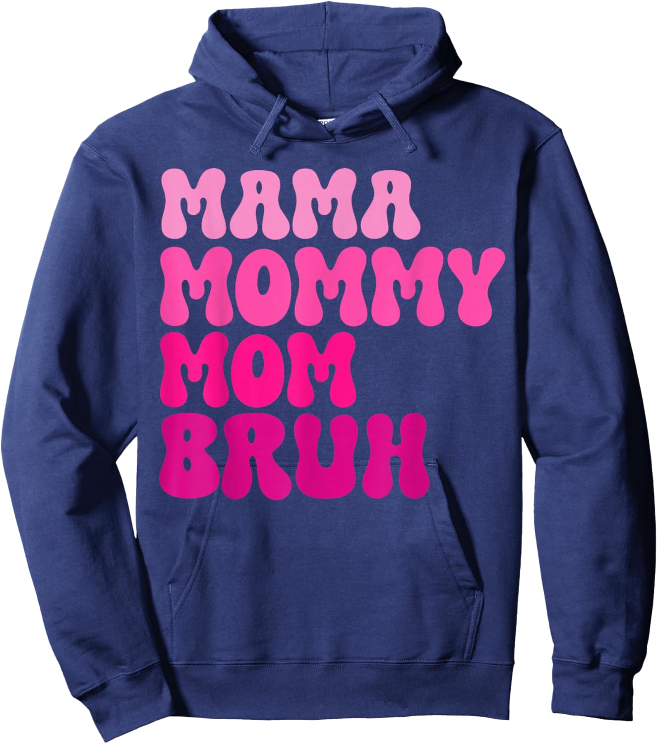 Mama Mommy Mom Bruh Mothers Day Groovy Funny Mothers Day Hoodie - Hoodie | Navy