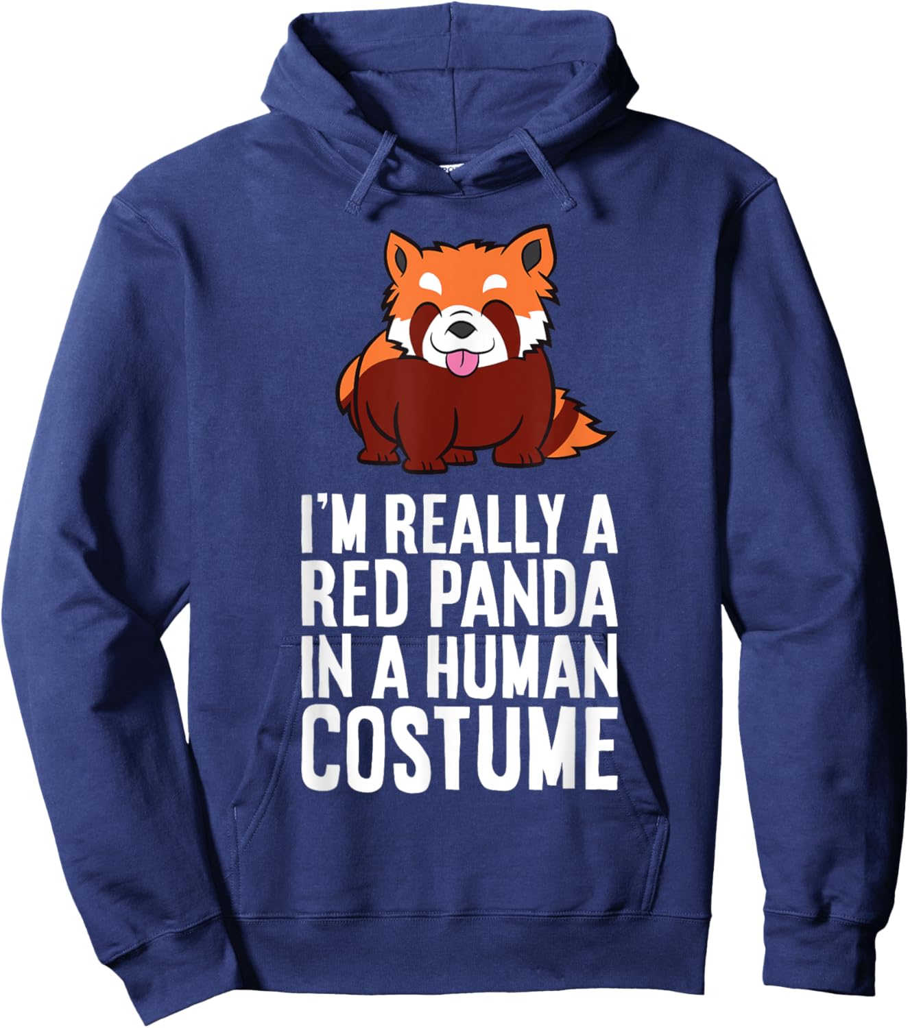 I'm A Red Panda In A Human Costume Hoodie - Hoodie | Navy