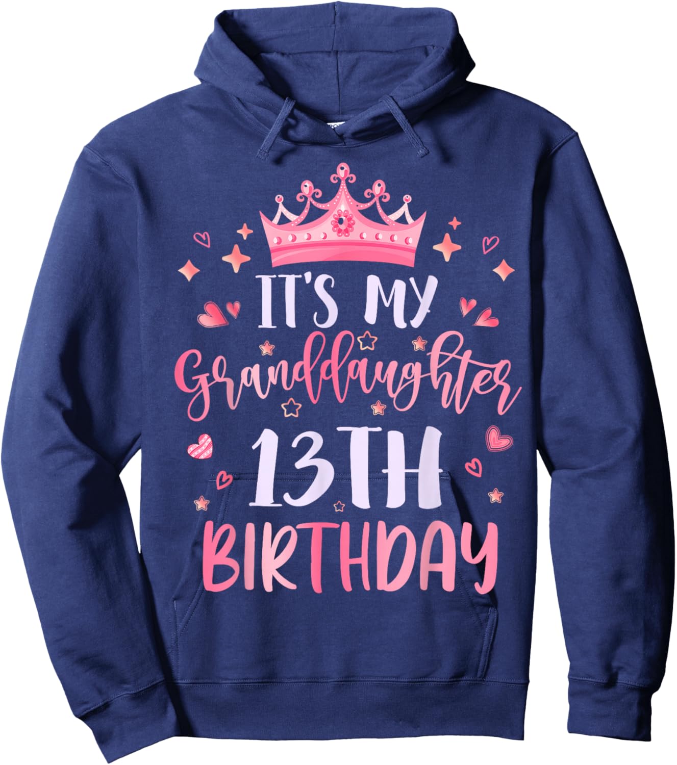 It's My Granddaughter's 13th Birthday Pink 13 Years Old Hoodie - Hoodie | Navy