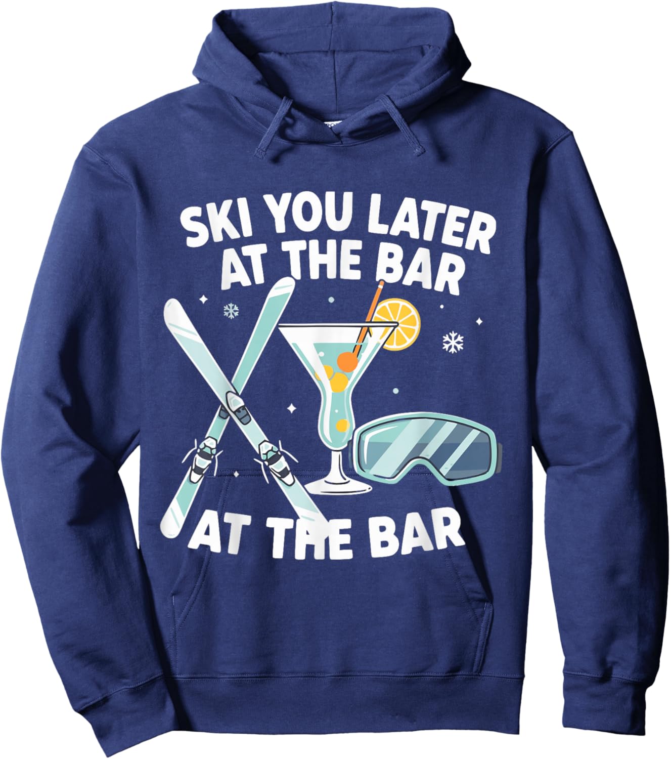Après Ski Party Ski You Later at The Bar Skier Outfit Hoodie - Hoodie | Navy