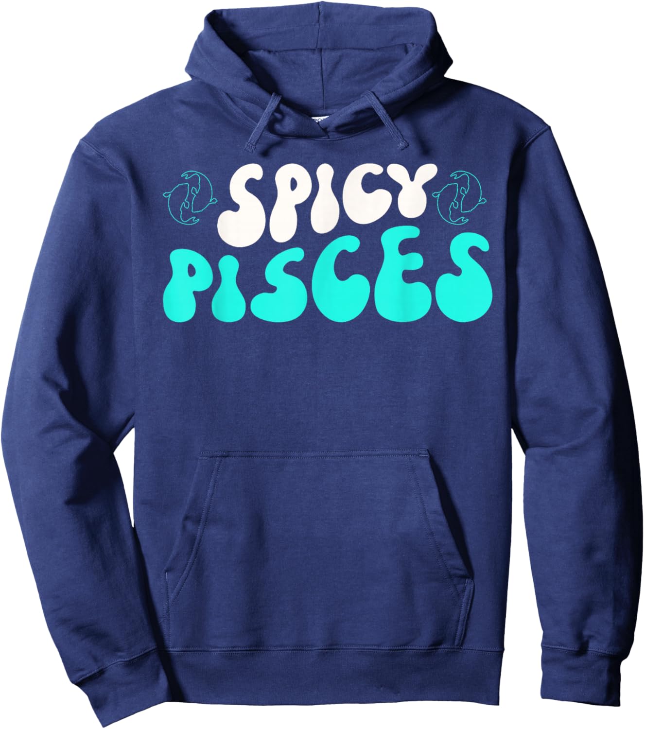 Pisces Zodiac Sign Horoscope Spicy Pisces Hoodie - Hoodie | Navy