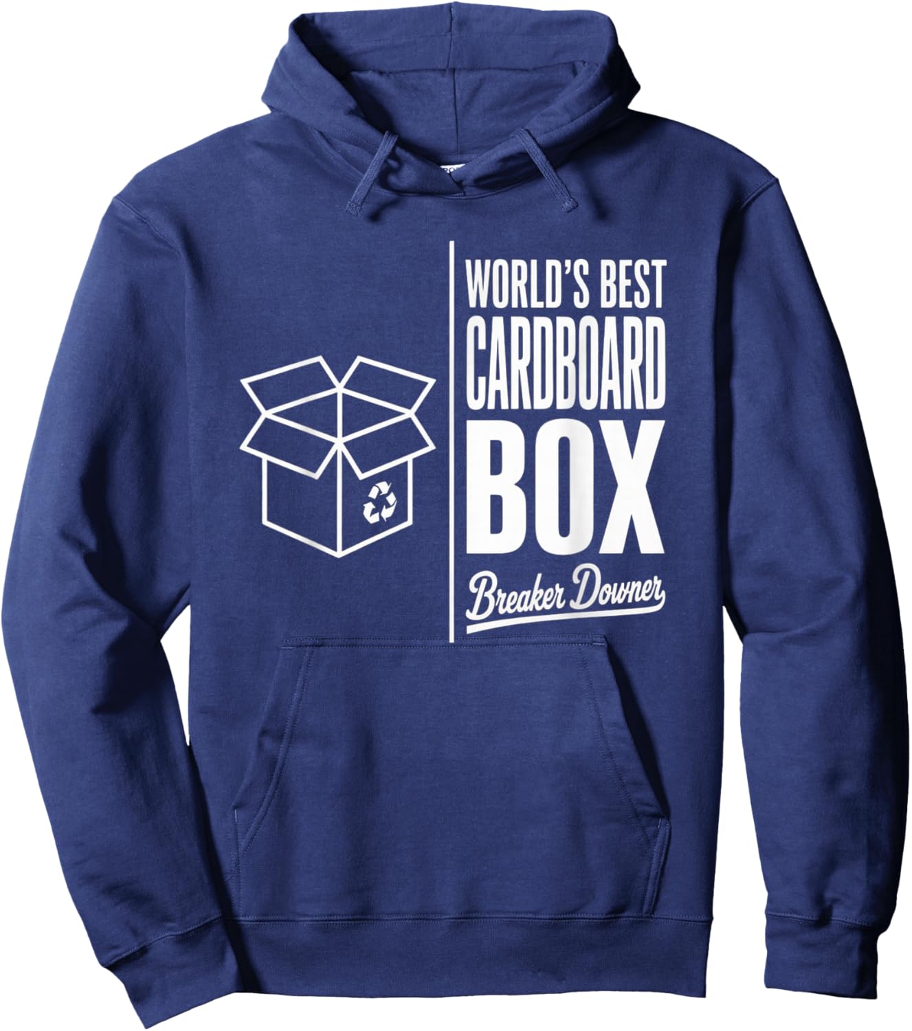 Funny Cardboard Box Breaker Downer Sarcastic Recycling Hero Hoodie - Hoodie | Navy