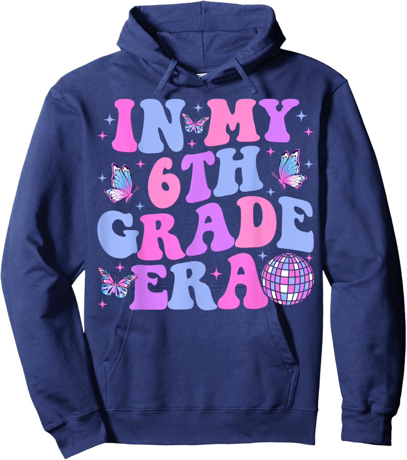 In My 6th Grade Era Back To School Sixth Grade Teacher Hoodie - Hoodie | Navy