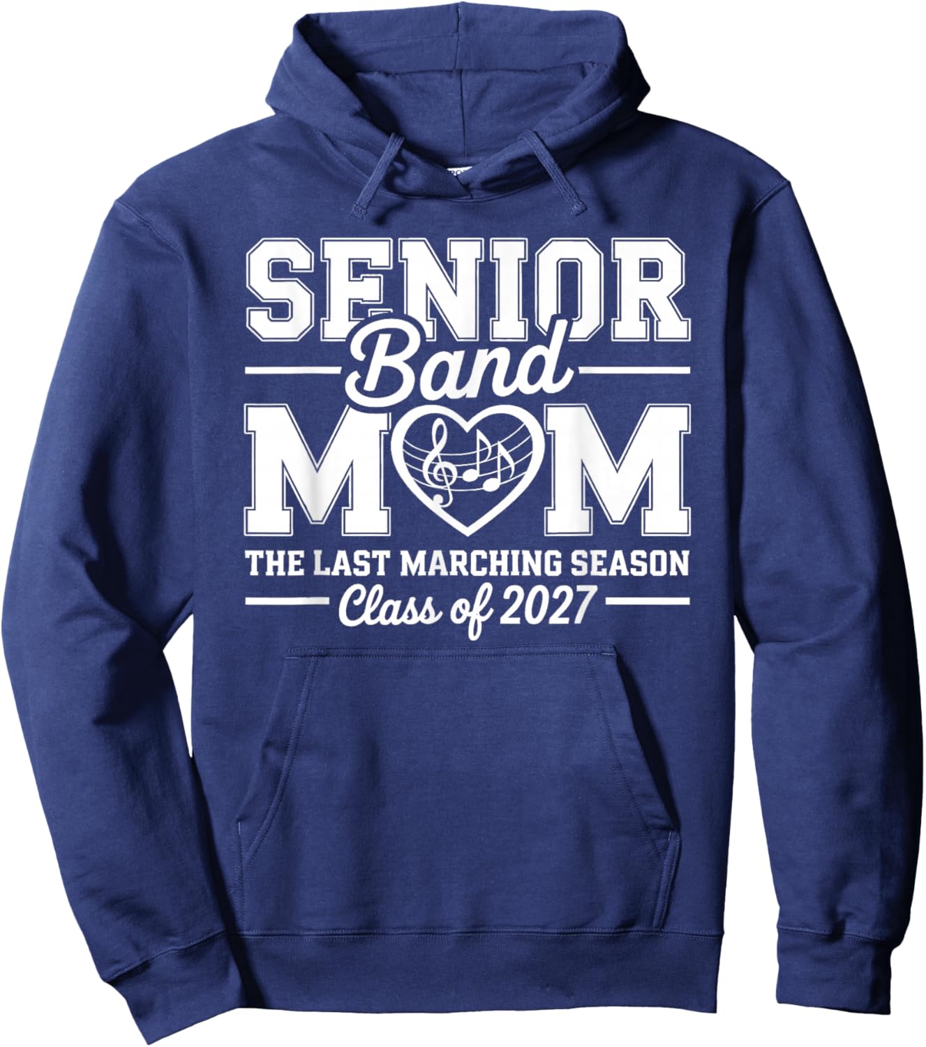 Senior Band Mom Class of 2027 The Last Marching Season Hoodie - Hoodie | Navy