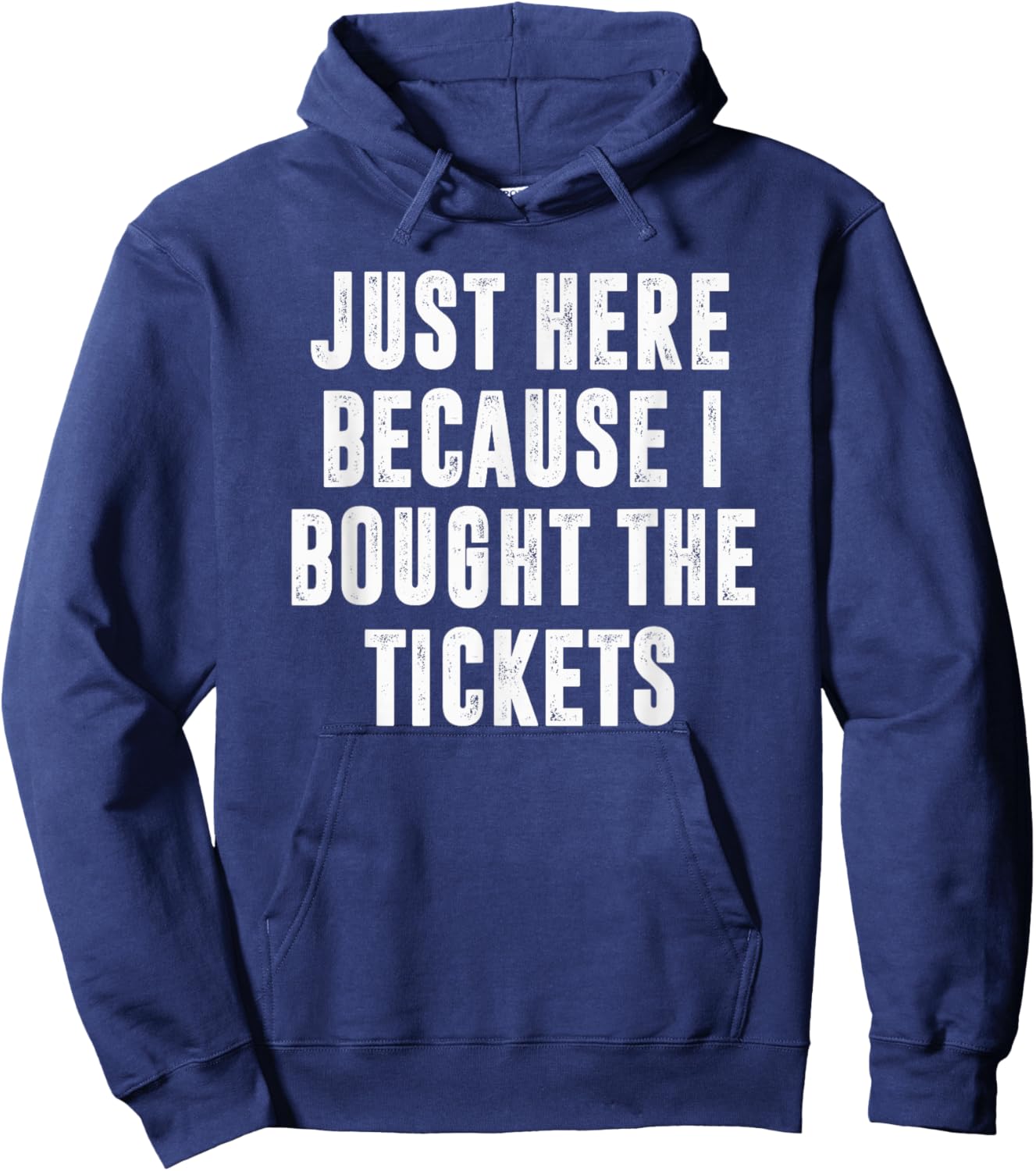 Just Here Because I Bought The Tickets K-Pop Funny Dad Joke Hoodie - Hoodie | Navy