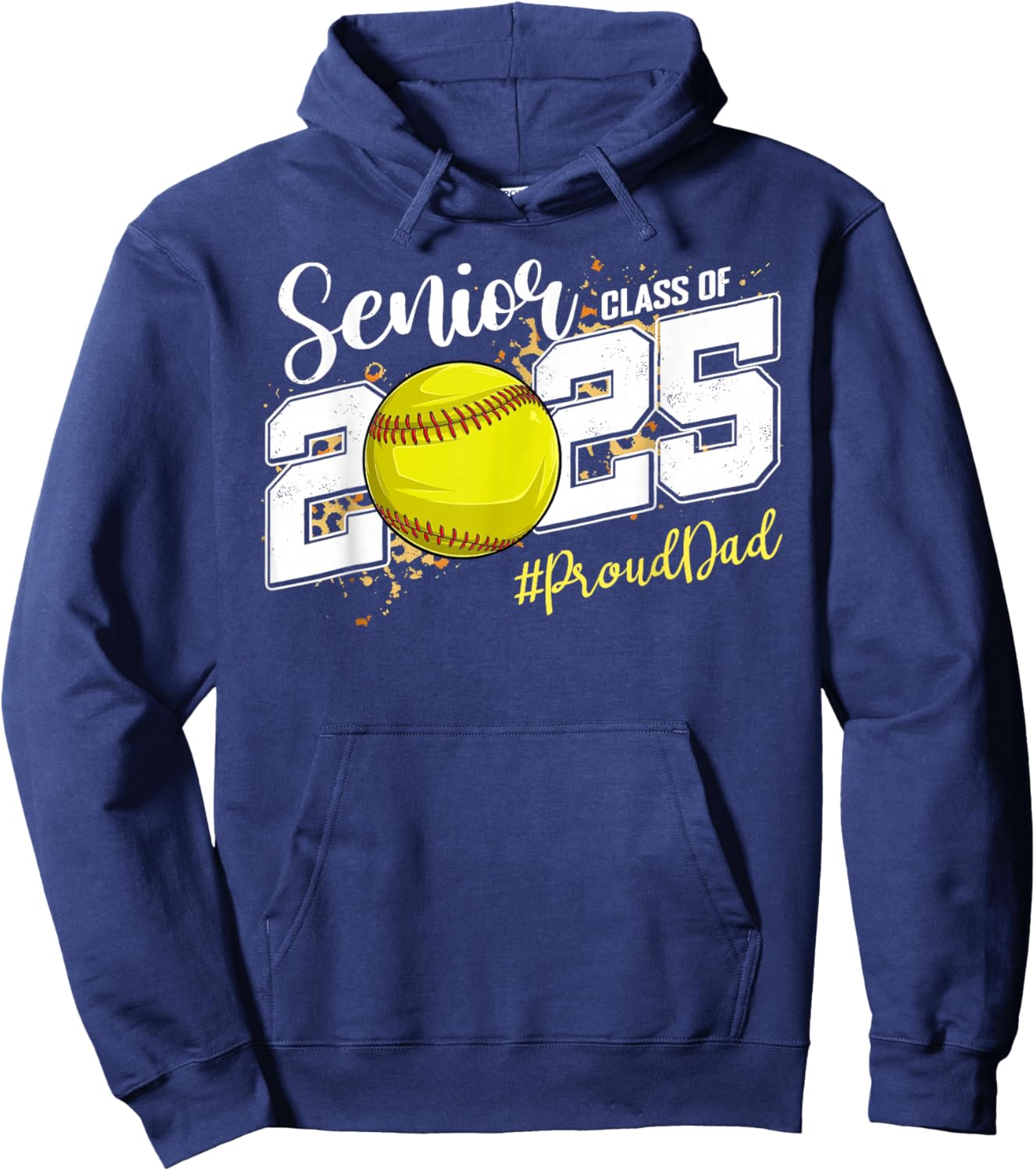 Proud Dad Of A 2025 Senior Softball Graduation Hoodie - Hoodie | Navy