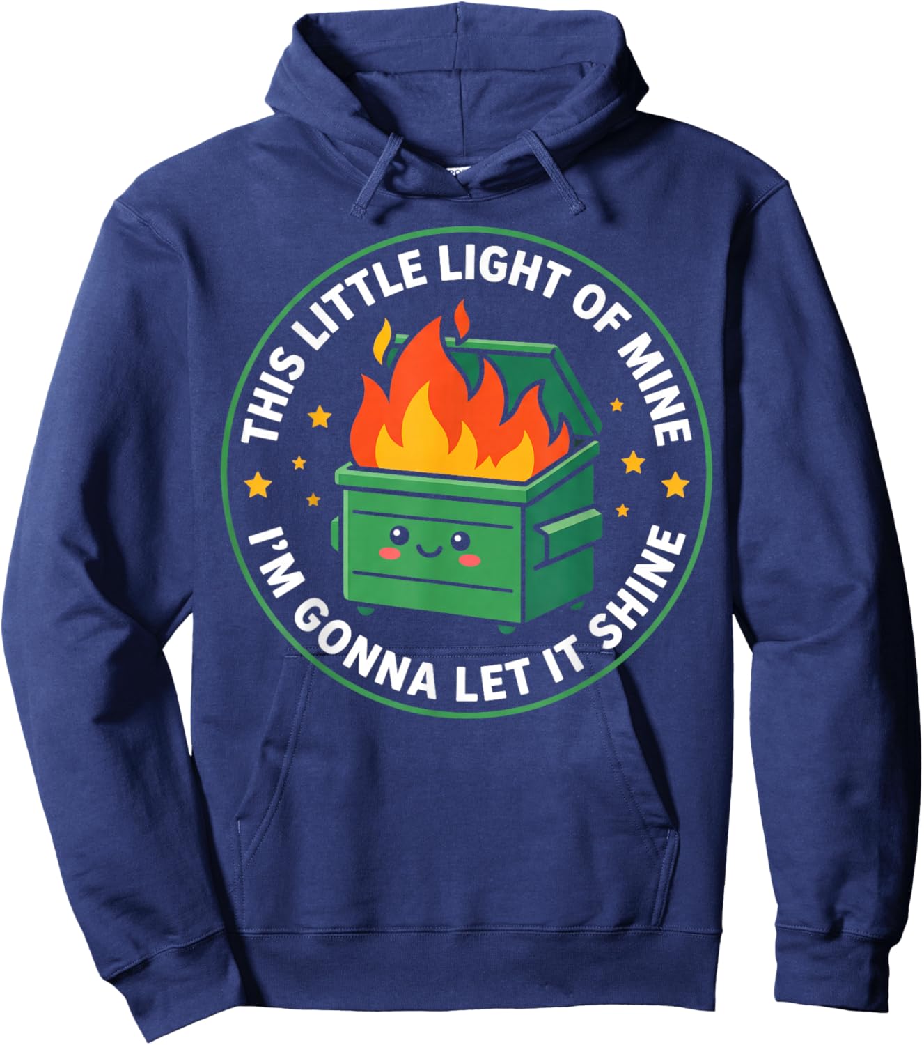 Dumpster Fire This Little Light of Mine Sarcastic Chaos Hoodie - Hoodie | Navy