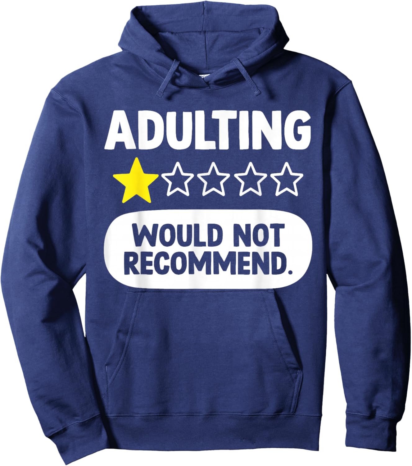 Adulting Would Not Recommend Funny Saying One Star Adult Hoodie - Hoodie | Navy